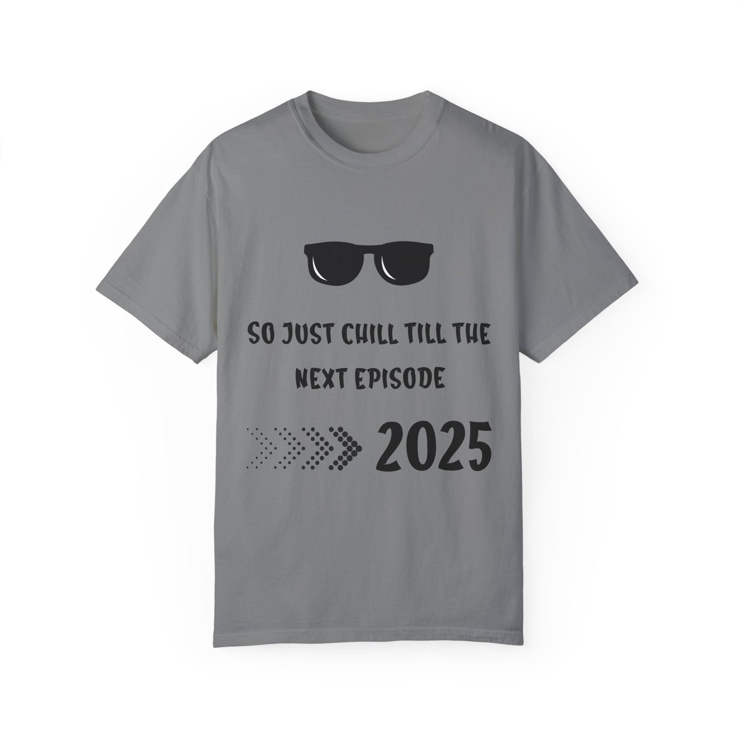 Chilled 2025 Garment-Dyed T-shirt - FiftyTees