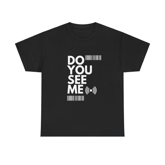 Cotton Tee - 'Do you see me' Design - FiftyTees 