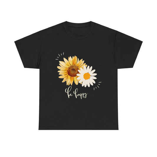 Sunflower Tee - Be Happy Unisex T-Shirt - FiftyTees 