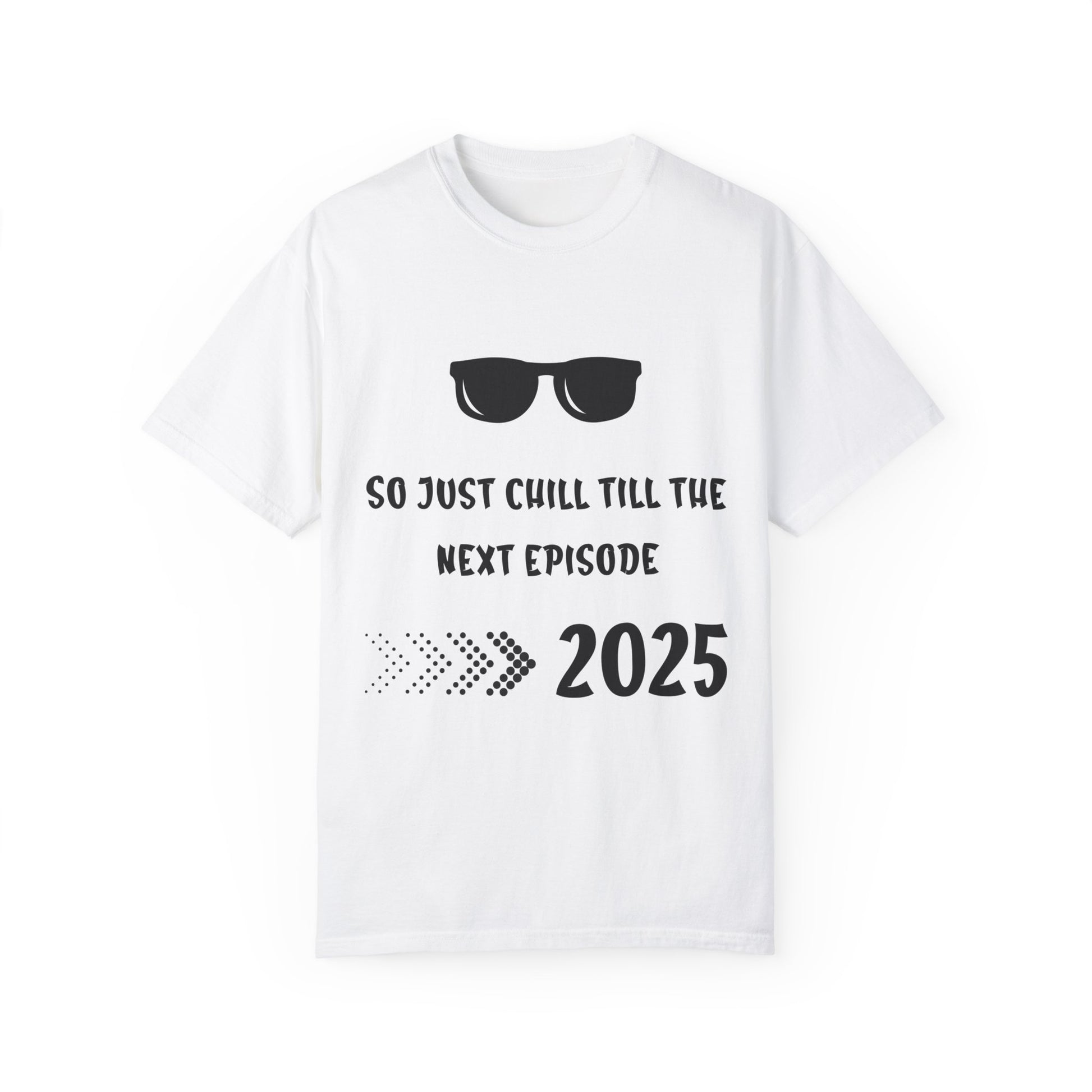 Chilled 2025 Garment-Dyed T-shirt - FiftyTees 