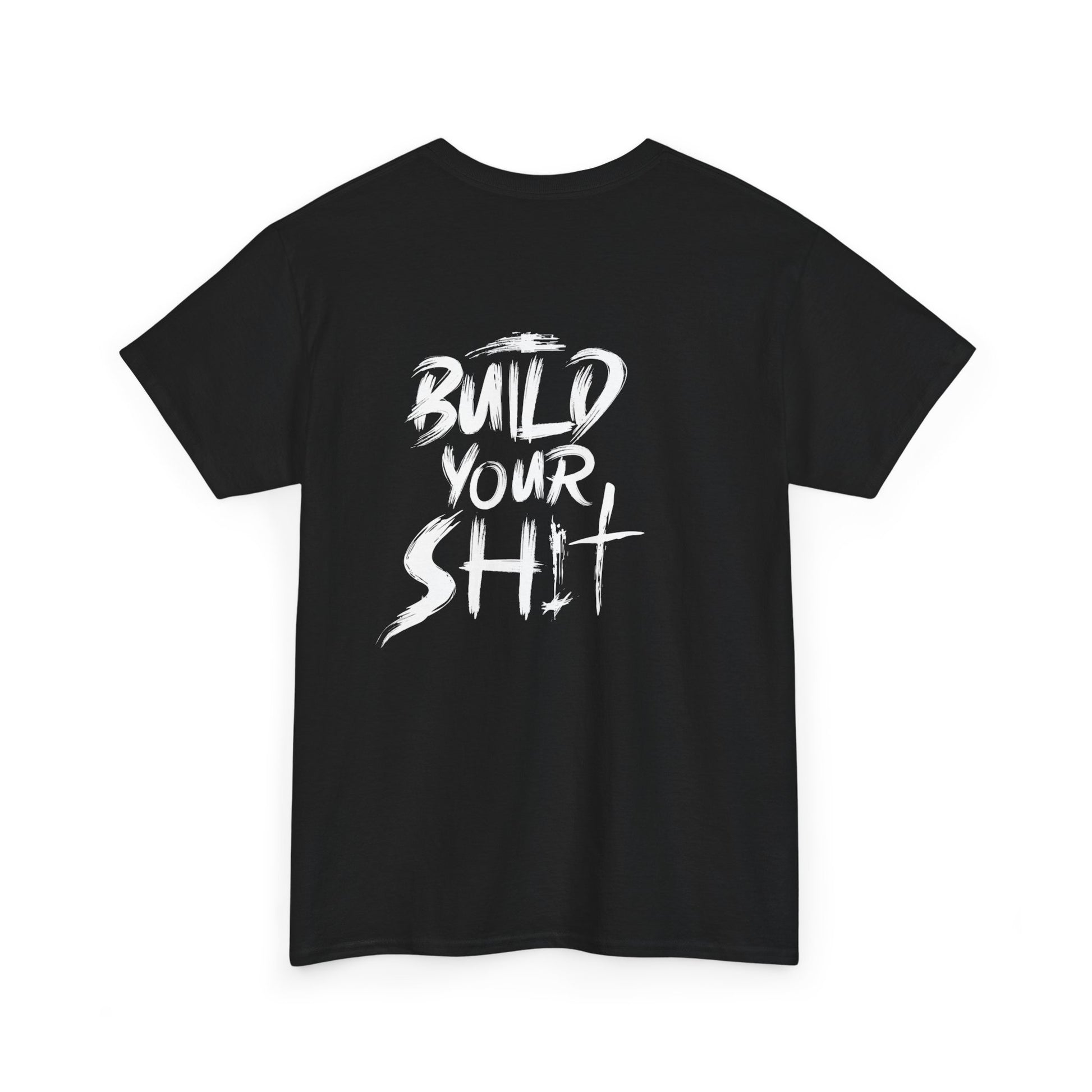 T-Shirt - Build Your Shit - Unisex Heavy Cotton Tee - FiftyTees 