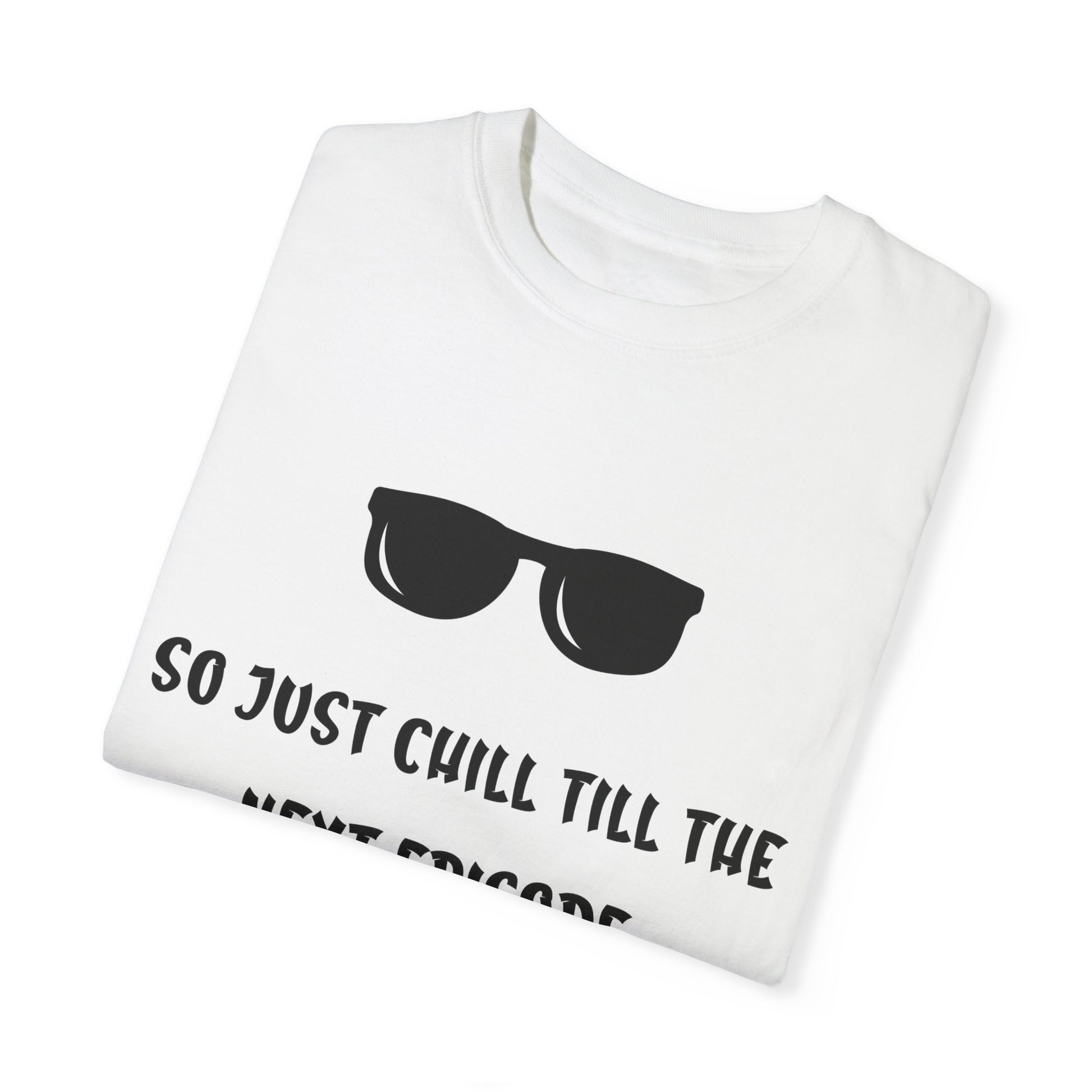 Chilled 2025 Garment-Dyed T-shirt - FiftyTees 
