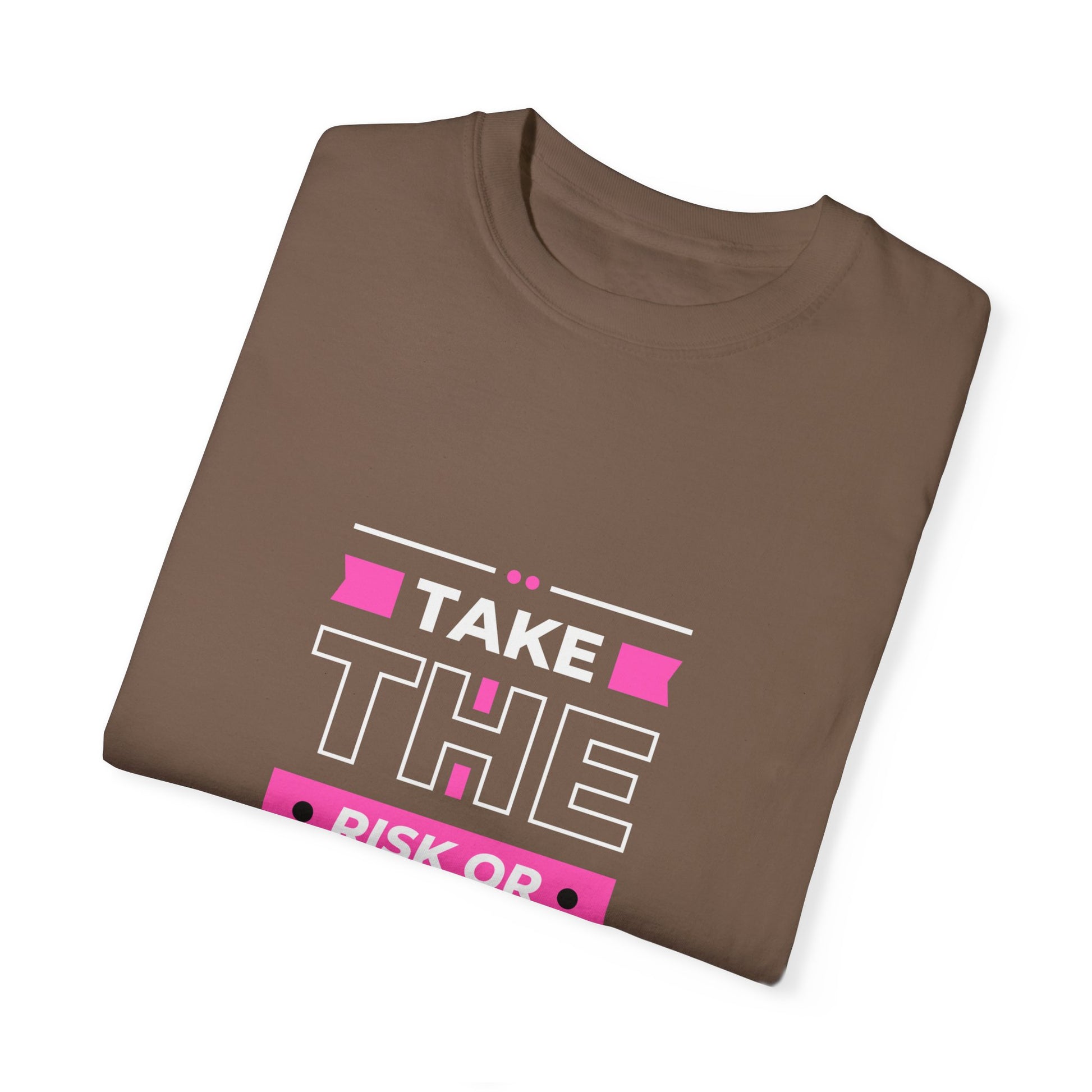 Color Comfort Unisex T-shirt - Take the Risk or Lose a Chance Design - FiftyTees 